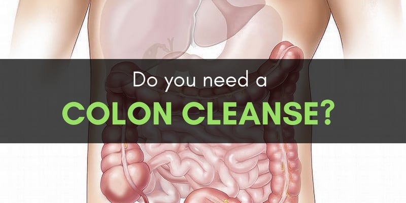 Do you need a Colon Cleanse